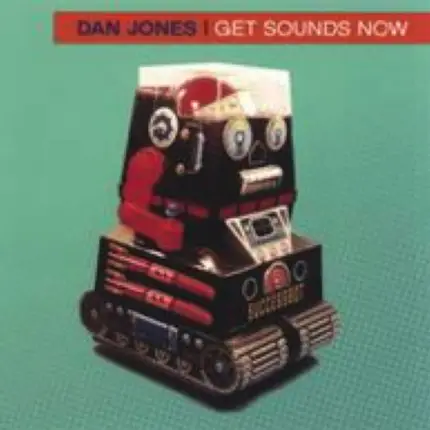 Dan Jones & The Squids - Get Sounds Now