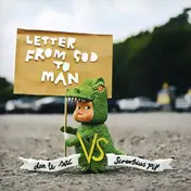 dan le sac vs scroobius pip - Letter From God To Man