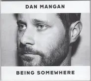 Dan Mangan - Being Somewhere