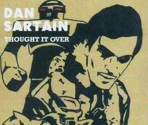 Dan Sartain - Though It Over