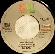 Dan Seals - (You Bring Out) The Wild Side Of Me