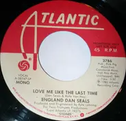 Dan Seals - Love Me Like The Last Time
