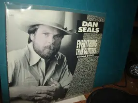 Dan Seals - Everything That Glitters (Is Not Gold)