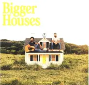 Dan + Shay - Bigger Houses