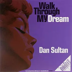 Dan Sultan - Walk Through My Dream