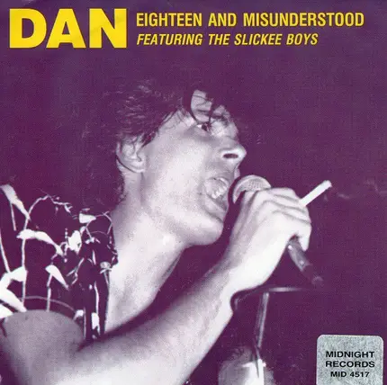 Dan Palenski Featuring The Slickee Boys - Eighteen And Misunderstood