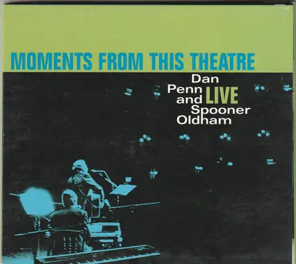 Dan Penn And Spooner Oldham - Moments From This Theatre