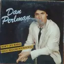 7inch Vinyl Single - Dan Perlman - Don't Cry Maria / Disco Reggae Rock'n Roll