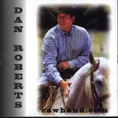 Dan Roberts - Cowhand.com