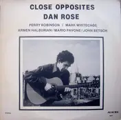 Dan Rose - Close Opposites