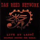 Double CD - Dan Reed Network - Live At Last! (Halfway Around The World)