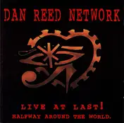 Dan Reed Network - Live At Last! (Halfway Around The World)