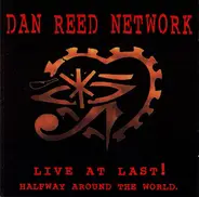 Dan Reed Network - Live At Last! (Halfway Around The World)