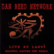 Double CD - Dan Reed Network - Live At Last! (Halfway Around The World)