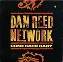 7inch Vinyl Single - Dan Reed Network - Come Back Baby