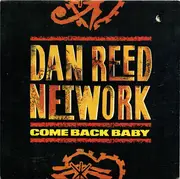 7inch Vinyl Single - Dan Reed Network - Come Back Baby
