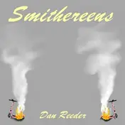 Dan Reeder - Smithereens