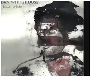 Dan Whitehouse - Raw State