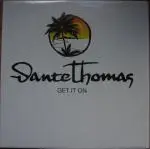 Dante Thomas - Get It On