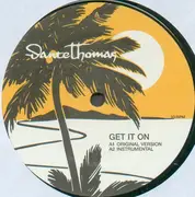 12inch Vinyl Single - Dante Thomas - Get It On