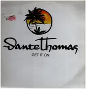 12inch Vinyl Single - Dante Thomas - Get It On