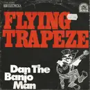 7'' - Dan The Banjo Man - Flying Trapeze