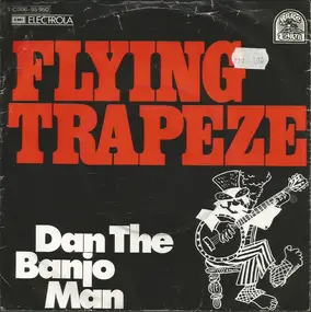 Dan the Banjo Man - Flying Trapeze