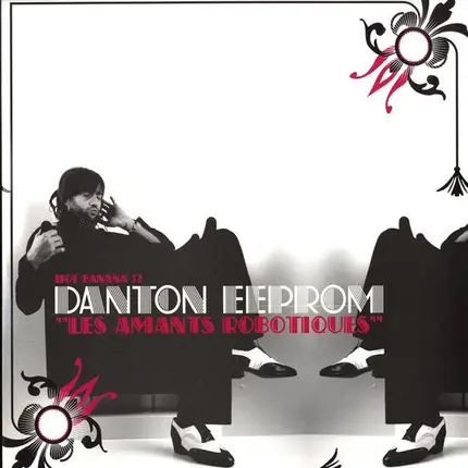Danton Eeprom - Les Amants Robotiques