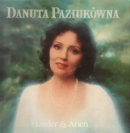 Danuta Paziukówna - Lieder Und Arien