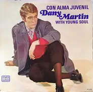 Dany Martin - Con Alma Juvenil (With Young Soul)