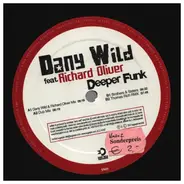 Dany Wild Feat. Richard Oliver - Deeper Funk