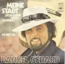 7inch Vinyl Single - Danyel Gérard - Meine Stadt (Von Japan Nach Amerika)