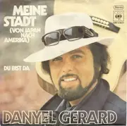 7inch Vinyl Single - Danyel Gérard - Meine Stadt (Von Japan Nach Amerika)