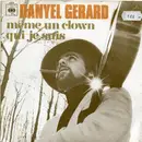 7inch Vinyl Single - Danyel Gérard - Même Un Clown