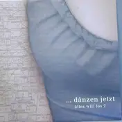 Danzen Jetzt - Alles will los 2