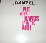 Danzel - Put Your Hands Up In The Air!
