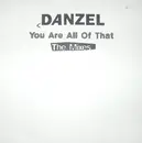 12'' - Danzel - You Are All Of That (The Mixes)