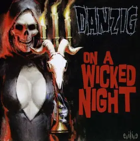 Danzig - On A Wicked Night