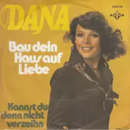 Dana - Bau Dein Haus Auf Liebe