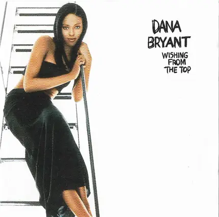 Dana Bryant - Wishing from the Top