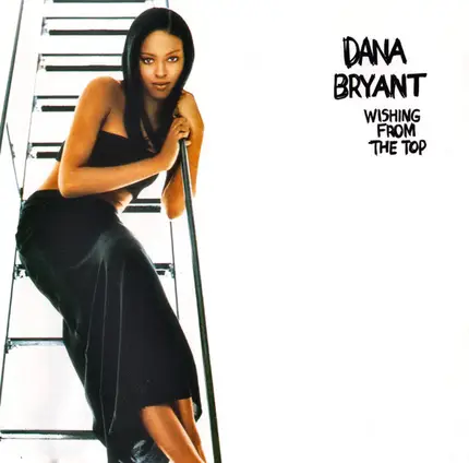 Dana Bryant - Wishing from the Top