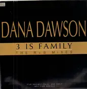 Dana Dawson - 3 Is Family (The R+B Mixes)