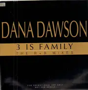 Dana Dawson - 3 Is Family (The R+B Mixes)