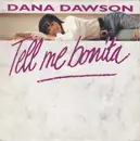 7inch Vinyl Single - Dana Dawson - Tell Me Bonita