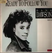 Dana Dawson - Ready To Follow You