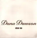12inch Vinyl Single - Dana Dawson - Show Me