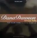 2 x 12inch Vinyl Single - Dana Dawson - Show Me