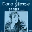 7inch Vinyl Single - Dana Gillespie - In Danger Tonight