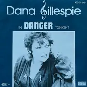 7inch Vinyl Single - Dana Gillespie - In Danger Tonight