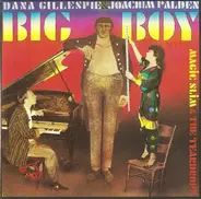 Dana Gillespie & Joachim Palden With Magic Slim & The Teardrops - Big Boy